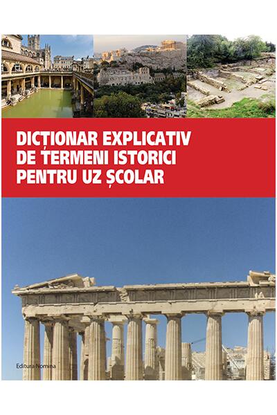 Dicționar explicativ de termeni istorici pentru uz școlar