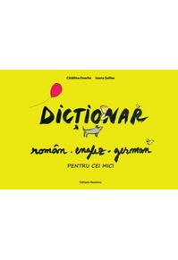Copertă produs Dicționar rom&acirc;n-englez-german pentru cei mici