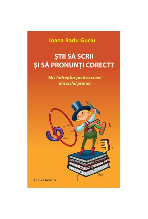 Copertă produs Știi să scrii și să pronunți corect
