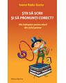 Copertă produs Știi să scrii și să pronunți corect - thumb 1