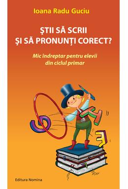 Copertă produs Știi să scrii și să pronunți corect