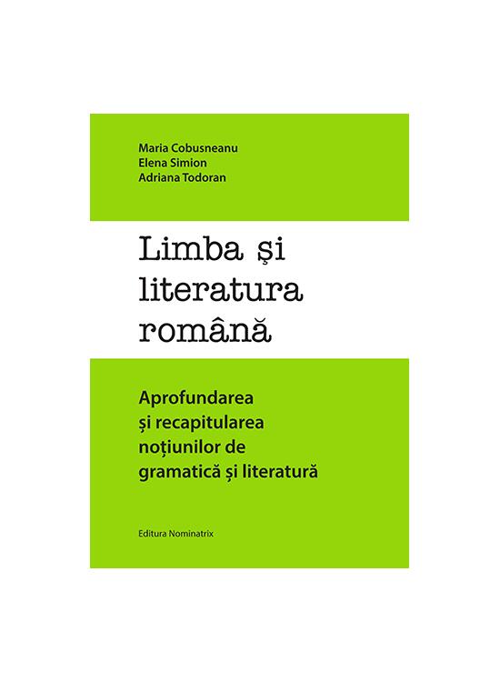 Copertă produs Limba și literatura rom&acirc;nă. Aprofundarea și recapitularea noțiunilor de gramatică și literatură - gallery big 1