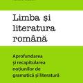 Copertă produs Limba și literatura rom&acirc;nă. Aprofundarea și recapitularea noțiunilor de gramatică și literatură - gallery small 