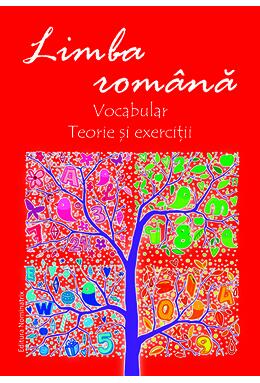 Copertă produs Limba rom&acirc;nă. Vocabular. Teorie și exerciții