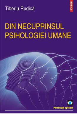 Copertă produs Din necuprinsul psihologiei umane
