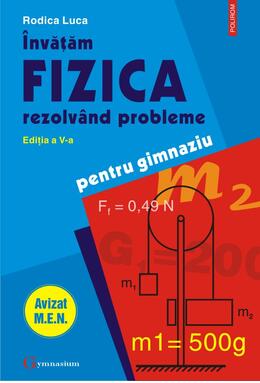 Copertă produs &Icirc;nvăţăm fizica rezolv&acirc;nd probleme