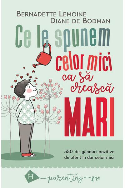 Ce le spunem celor mici ca să crească mari
