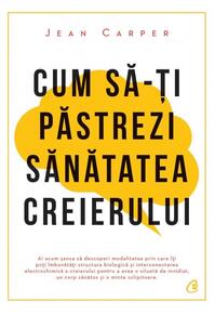 Copertă produs Cum să-ţi păstrezi sănătatea creierului