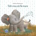Copertă produs Tobi vrea să fie mare - gallery small 
