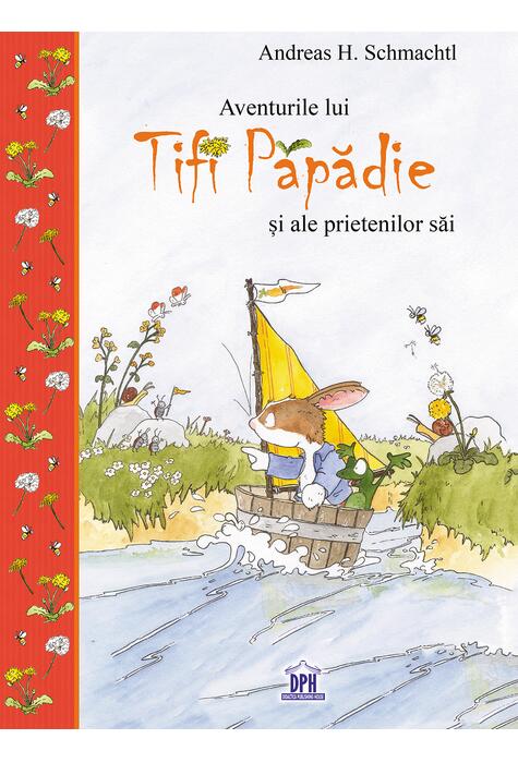 Copertă produs Aventurile lui Tifi Păpădie și ale prietenilor săi