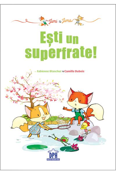Jumi și Juma. Ești un superfrate!