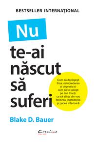 Copertă produs Nu te-ai născut să suferi