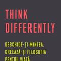 Copertă produs Think Differently. Deschide-ți mintea. Creează-ți filosofia pentru viață - gallery small 