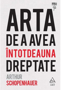 Copertă produs Arta de a avea &icirc;ntotdeauna dreptate
