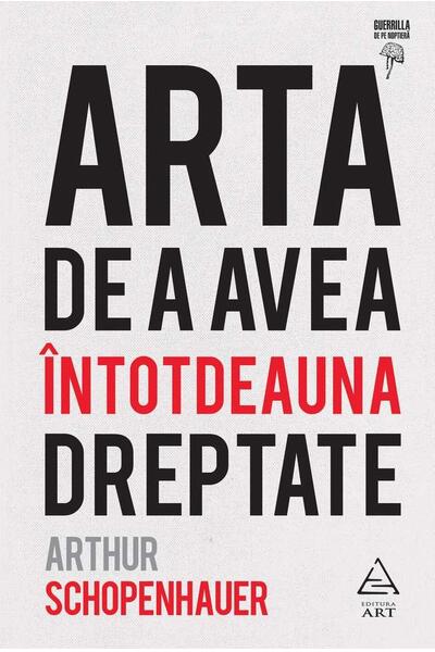Arta de a avea &icirc;ntotdeauna dreptate