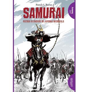 Samurai. Război și onoare &icirc;n Japonia medievală