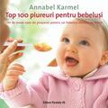 Copertă produs Top 100 piureuri pentru bebeluşi. 100 de mese uşor de preparat pentru un bebeluş sănătos şi fericit - gallery small 
