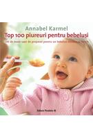 Imagine produs Top 100 piureuri pentru bebeluşi. 100 de mese uşor de preparat pentru un bebeluş sănătos şi fericit