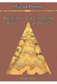 Amintirea luminii / Die Erinnerung an das Licht