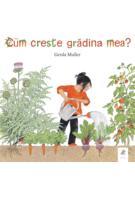 Copertă produs Cum crește grădina mea?