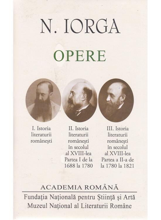 Copertă produs Nicolae Iorga. Opere (Vol.I+II+III) Istoria literaturii românești - gallery big 1
