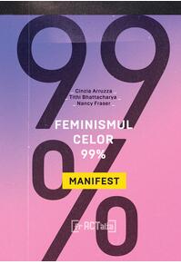Copertă produs Feminismul celor 99%. Manifest