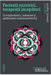 Copertă produs Pacienți narcisici, terapeuți &icirc;ncepători