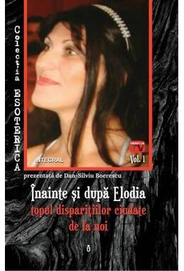 Copertă produs Înainte și după Elodia – topul disparițiilor ciudate de la noi. Esoterica