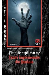 Copertă produs Viața de după moarte. Cazuri impresionante din România. Esoterica