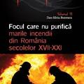 Copertă produs Focul care nu purifică: marile incendii din România secolelor XVII-XXI (Vol. 6) - gallery small 