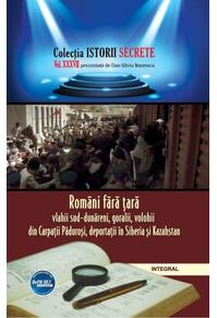 Copertă produs Rom&acirc;ni fără țară: vlahii sud-dunăreni, goralii, volohii din Carpații Păduroși, deportații &icirc;n Siberia și Kazahstan