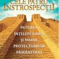 Copertă produs Cele patru introspecţii. Puterea, înţelepciunea şi harul Protectorilor Pământului - gallery small 