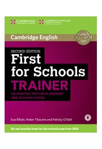 Copertă produs First for Schools, Trainer Six Practice Tests with Answers and Teachers Notes with Audio