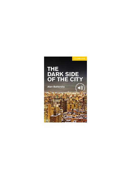 Copertă produs The Dark Side of the City  Level 2 Elementary/Lower Intermediate - gallery big 1