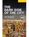 Copertă produs The Dark Side of the City  Level 2 Elementary/Lower Intermediate - thumb 1