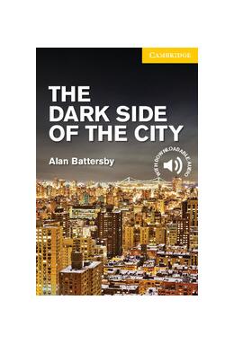 Copertă produs The Dark Side of the City  Level 2 Elementary/Lower Intermediate