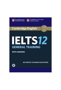 Copertă produs Cambridge IELTS 12 General Training Student's Book with Answers with Audio