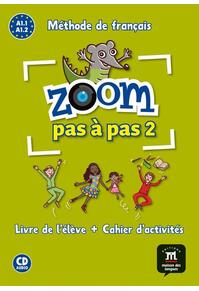 Copertă produs Zoom Pas &agrave; pas 2- Livre de l'&eacute;l&egrave;ve + Cahier d'activit&eacute;s + CD