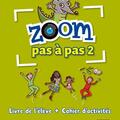 Copertă produs Zoom Pas &agrave; pas 2- Livre de l'&eacute;l&egrave;ve + Cahier d'activit&eacute;s + CD - gallery small 