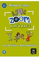 Zoom Pas &agrave; pas 2- Livre de l'&eacute;l&egrave;ve + Cahier d'activit&eacute;s + CD
