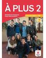 Copertă produs A plus 2 - Livre de l'&eacute;l&egrave;ve + CD (A2.1) - thumb 1