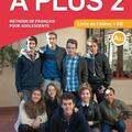 Copertă produs A plus 2 - Livre de l'&eacute;l&egrave;ve + CD (A2.1) - gallery small 