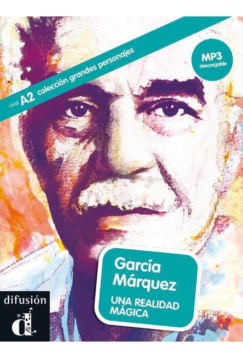 Copertă produs Garc&iacute;a M&aacute;rquez. Una realidad m&aacute;gica + MP3 descargable (A2)