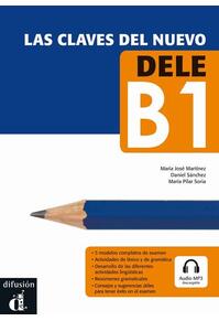 Copertă produs Las claves del nuevo DELE + mp3 descargable (B1)