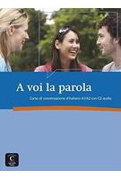 Imagine produs A voi la parola : Corso di conversazione d'italiano A1/A2 (1CD audio)