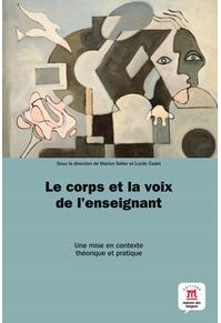 Copertă produs Le corps et la voix de l'enseignant: th&eacute;orie et pratique