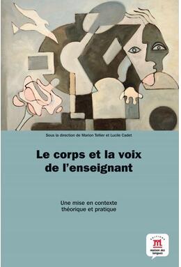 Copertă produs Le corps et la voix de l'enseignant: th&eacute;orie et pratique