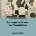 Copertă produs Le corps et la voix de l'enseignant: th&eacute;orie et pratique - gallery small 