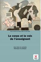Imagine produs Le corps et la voix de l'enseignant: th&eacute;orie et pratique