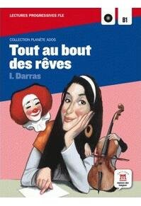 Copertă produs Tout au bout des r&ecirc;ves - Lecture progressive + CD (A2-B1)